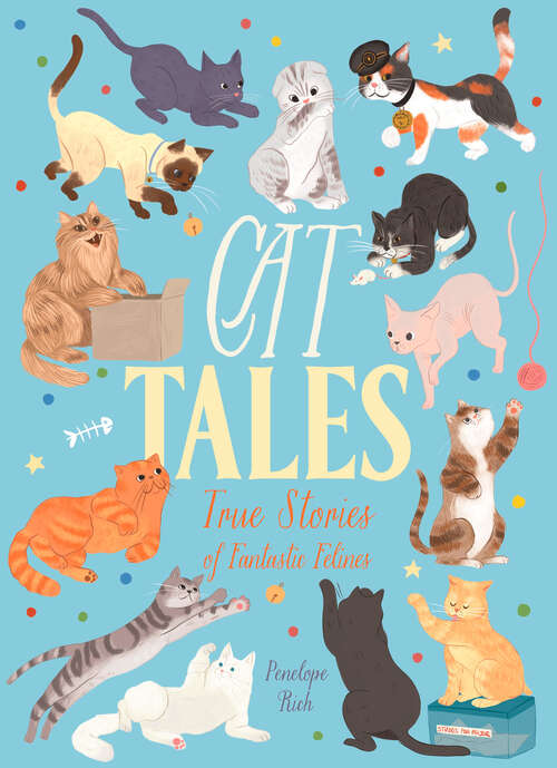 Book cover of Cat Tales: True Stories of Fantastic Felines