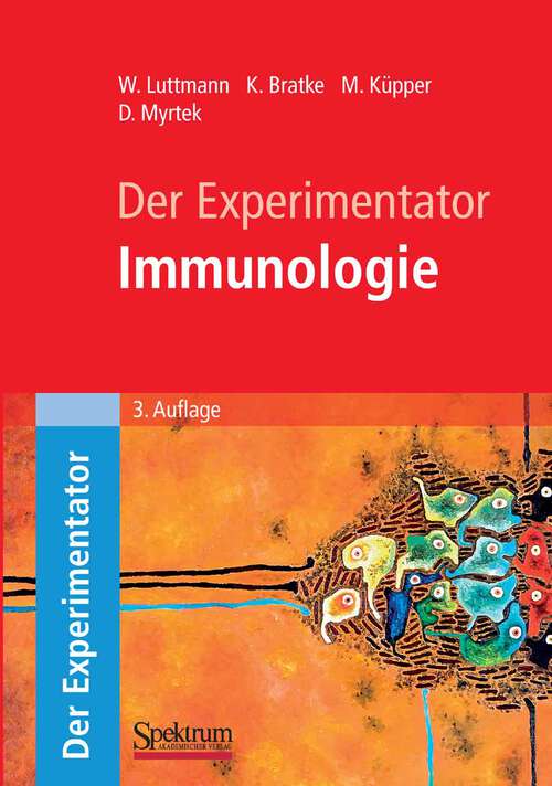 Book cover of Der Experimentator: Immunologie (3. Aufl. 2009) (Experimentator)