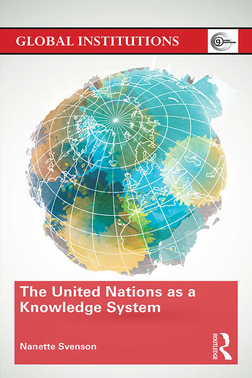 Book cover of The United Nations as a Knowledge System (Global Institutions)