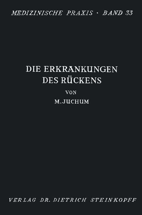 Book cover of Die Erkrankungen des Rückens: Pathologie und Therapie (1949) (Medizinische Praxis #33)