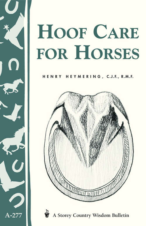 Book cover of Hoof Care for Horses: (Storey's Country Wisdom Bulletin A-277) (Storey Country Wisdom Bulletin)