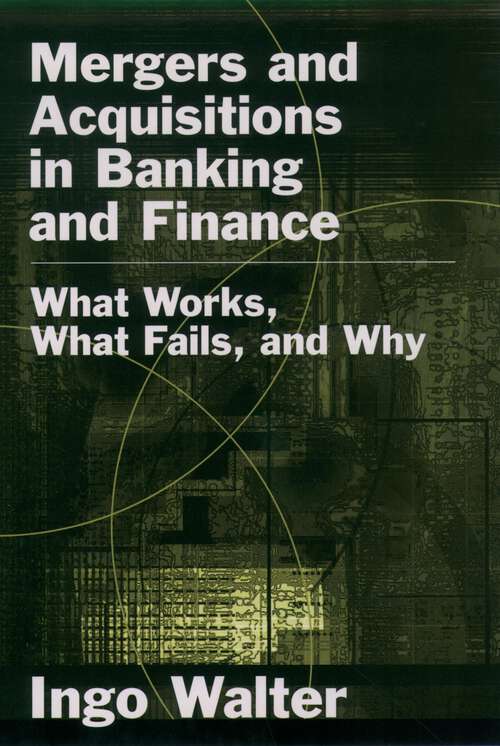 Book cover of Mergers and Acquisitions in Banking and Finance: What Works, What Fails, and Why