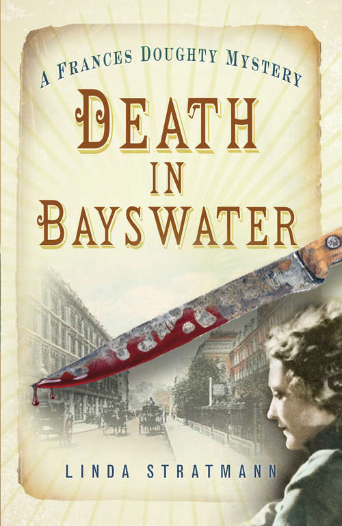 Book cover of Death in Bayswater: A Frances Doughty Mystery 6 (The\frances Doughty Mysteries Ser. #6)