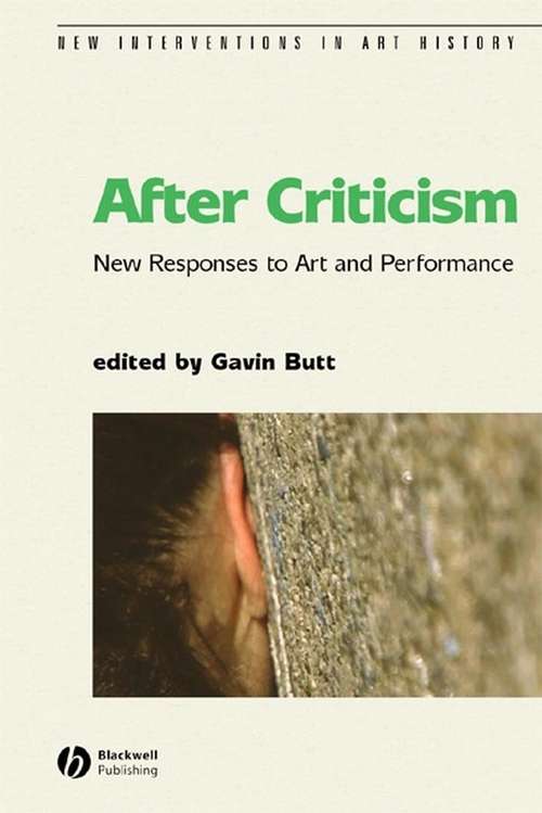 Book cover of After Criticism: New Responses to Art and Performance (New Interventions in Art History)