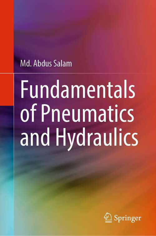 Book cover of Fundamentals of Pneumatics and Hydraulics (1st ed. 2022)