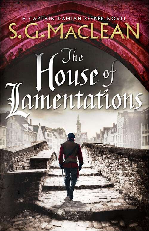 Book cover of The House of Lamentations: the nailbiting final historical thriller in the award-winning Seeker series