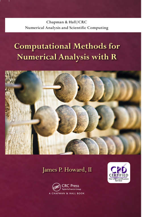 Book cover of Computational Methods for Numerical Analysis with R (Chapman & Hall/CRC Numerical Analysis and Scientific Computing Series)