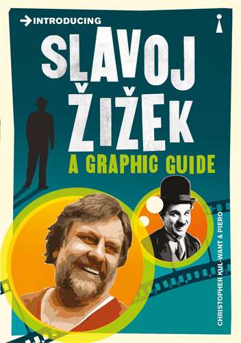 Book cover of Introducing Slavoj Zizek: A Graphic Guide (Introducing... Ser. #0)