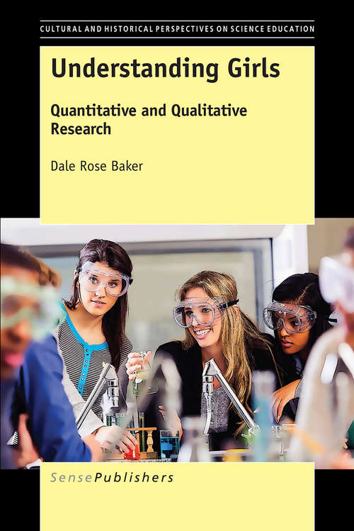 Book cover of Understanding Girls: Quantitative and Qualitative Research (1st ed. 2016) (Cultural Perspectives in Science Education)