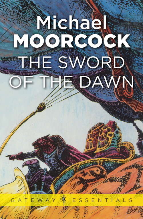 Book cover of The Sword of the Dawn: The Sword Of The Dawn And The Runestaff (Gateway Essentials #3)