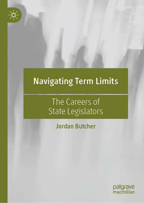 Book cover of Navigating Term Limits: The Careers of State Legislators (1st ed. 2023)