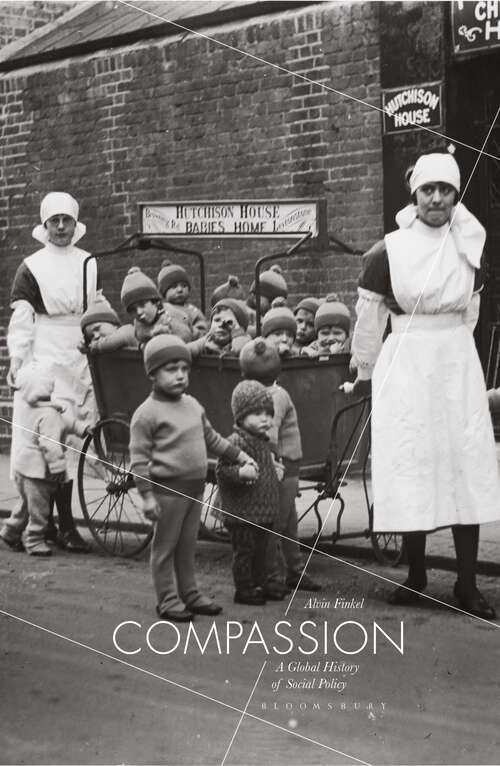 Book cover of Compassion: A Global History of Social Policy