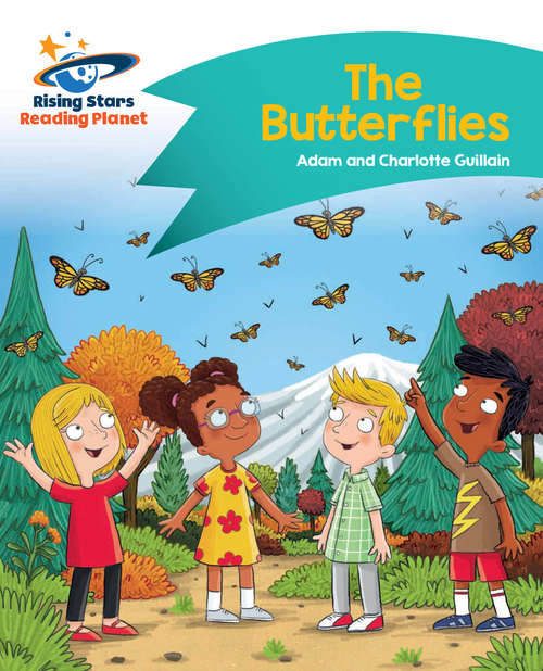 Book cover of Reading Planet - The Butterflies - Turquoise: Comet Street Kids (PDF)