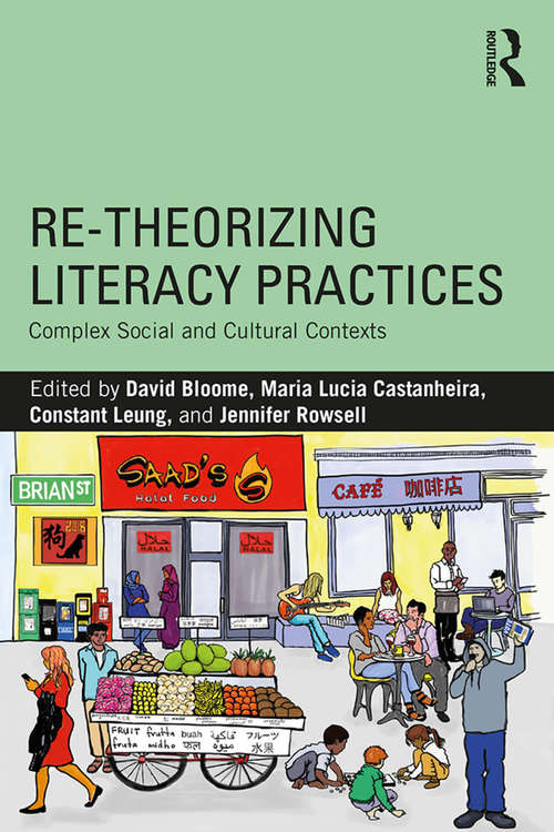 Book cover of Re-theorizing Literacy Practices: Complex Social and Cultural Contexts