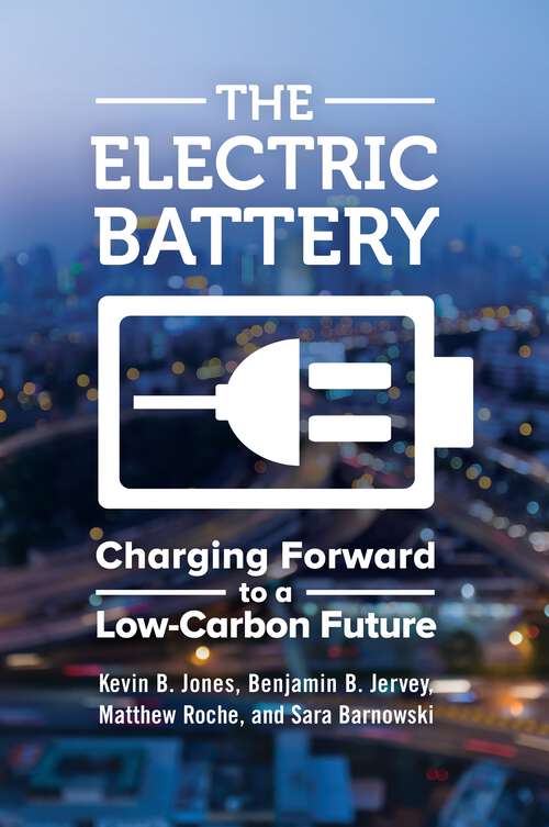 Book cover of The Electric Battery: Charging Forward to a Low-Carbon Future