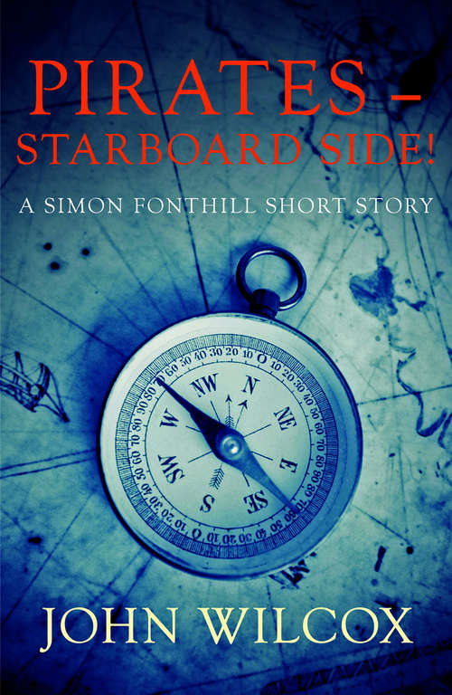 Book cover of Pirates – Starboard Side!: A Simon Fonthill Short Story (Simon Fonthill #0)