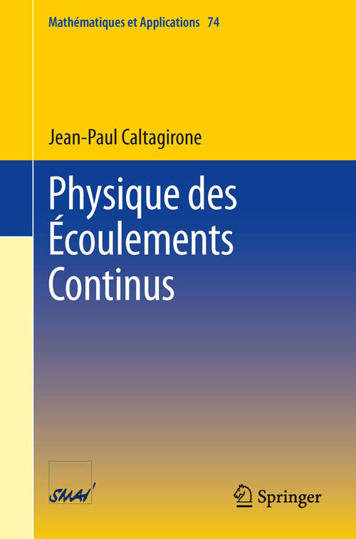 Book cover of Physique des Écoulements Continus (2013) (Mathématiques et Applications #74)