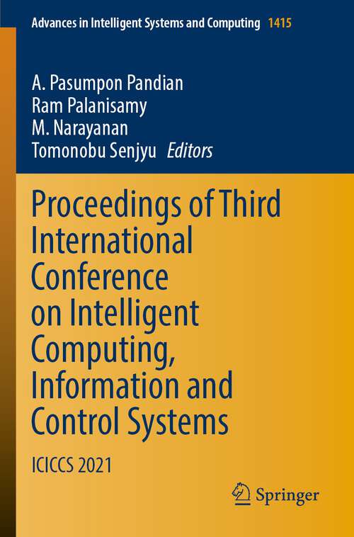Book cover of Proceedings of Third International Conference on Intelligent Computing, Information and Control Systems: ICICCS 2021 (1st ed. 2022) (Advances in Intelligent Systems and Computing #1415)