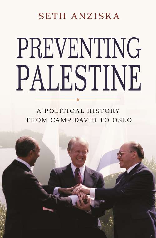 Book cover of Preventing Palestine: A Political History from Camp David to Oslo