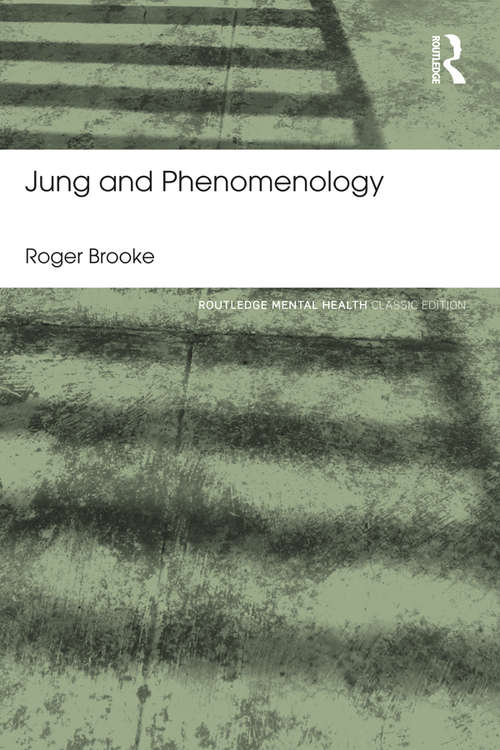 Book cover of Jung and Phenomenology (Routledge Mental Health Classic Editions)