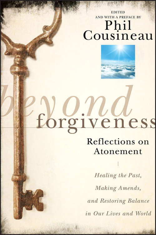 Book cover of Beyond Forgiveness: Reflections on Atonement (The\practices Of Faith Ser.)