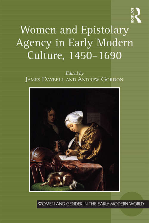 Book cover of Women and Epistolary Agency in Early Modern Culture, 1450–1690 (Women and Gender in the Early Modern World)