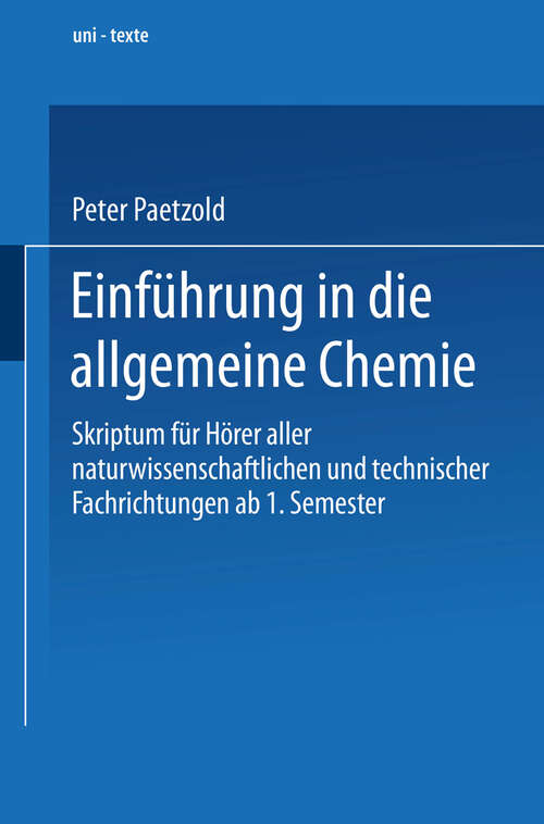 Book cover of Einführung in die allgemeine Chemie: Skriptum für Hörer aller naturwissenschaftlichen und technischen Fachrichtungen ab 1. Semester (1973) (uni-texte)