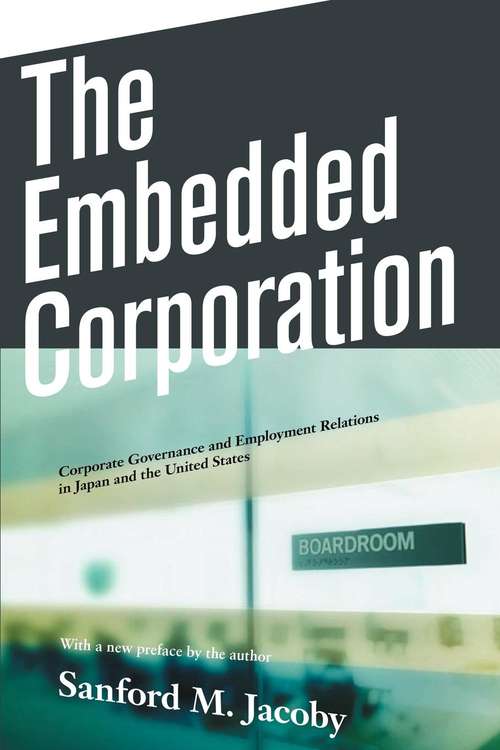 Book cover of The Embedded Corporation: Corporate Governance and Employment Relations in Japan and the United States (PDF)