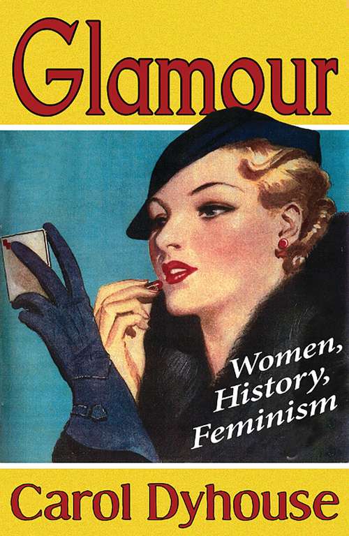 Book cover of Glamour: Women, History, Feminism