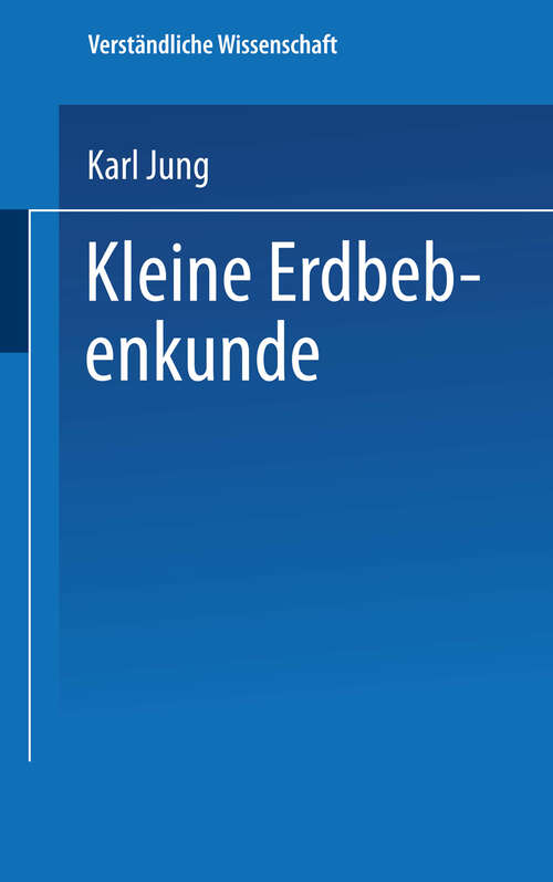 Book cover of Kleine Erdbebenkunde (1938) (Verständliche Wissenschaft: 37   )