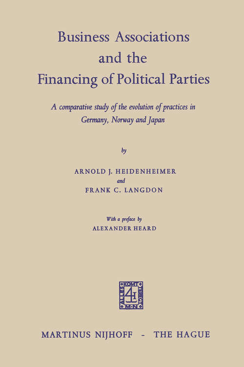 Book cover of Business Associations and the Financing of Political Parties: A Comparative Study of the Evolution of Practices in Germany, Norway and Japan (1968)