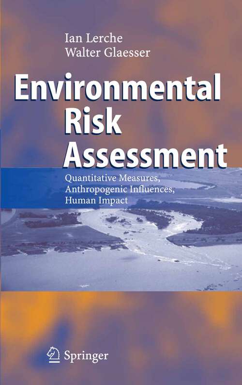 Book cover of Environmental Risk Assessment: Quantitative Measures, Anthropogenic Influences, Human Impact (2006)