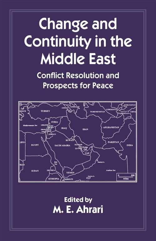 Book cover of Change and Continuity in the Middle East: Conflict Resolution and Prospects for Peace (1st ed. 1996)