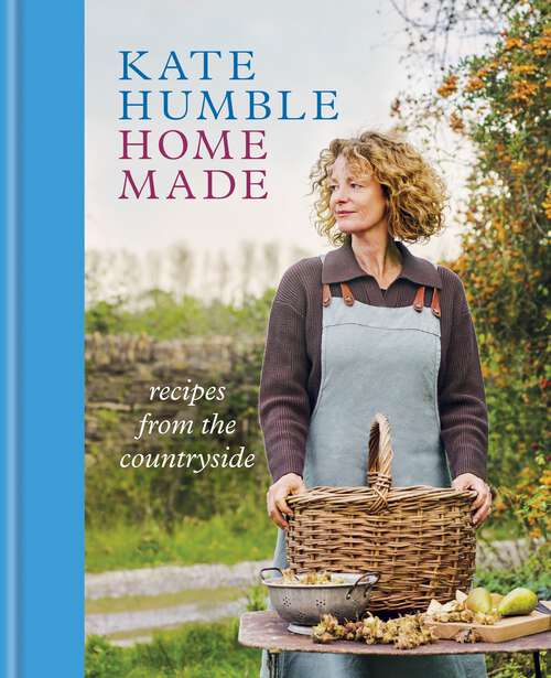 Book cover of Home Made: Recipes from the countryside