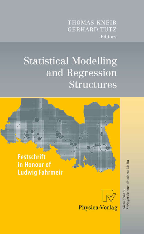 Book cover of Statistical Modelling and Regression Structures: Festschrift in Honour of Ludwig Fahrmeir (2010)