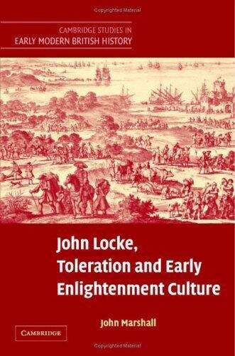 Book cover of John Locke, Toleration And Early Enlightenment Culture: (pdf) (Cambridge Studies In Early Modern British History Ser.)