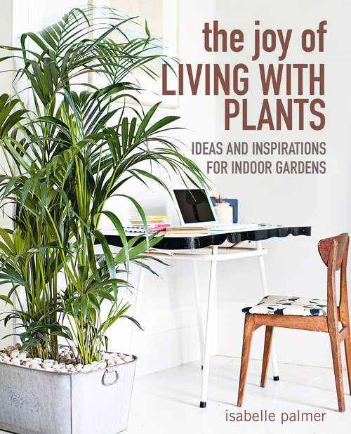 Book cover of The Joy of Living with Plants