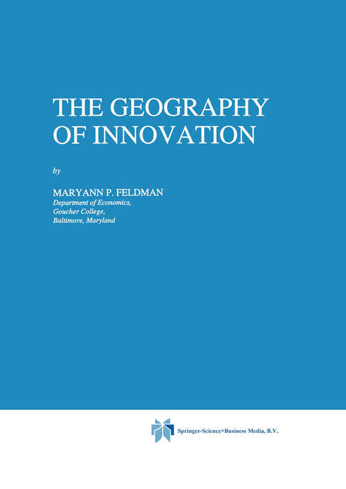 Book cover of The Geography of Innovation (1994) (Economics of Science, Technology and Innovation #2)