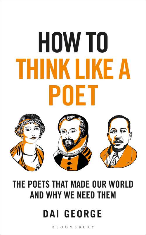 Book cover of How to Think Like a Poet: The Poets That Made Our World and Why We Need Them (How To Think)