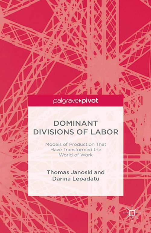 Book cover of Dominant Divisions of Labor: Models Of Production That Have Transformed The World Of Work (2014)