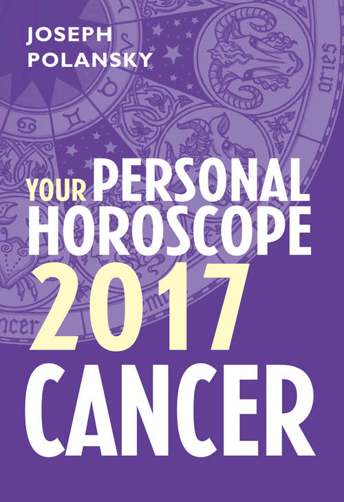 Book cover of Cancer 2017: Your Personal Horoscope (ePub edition)