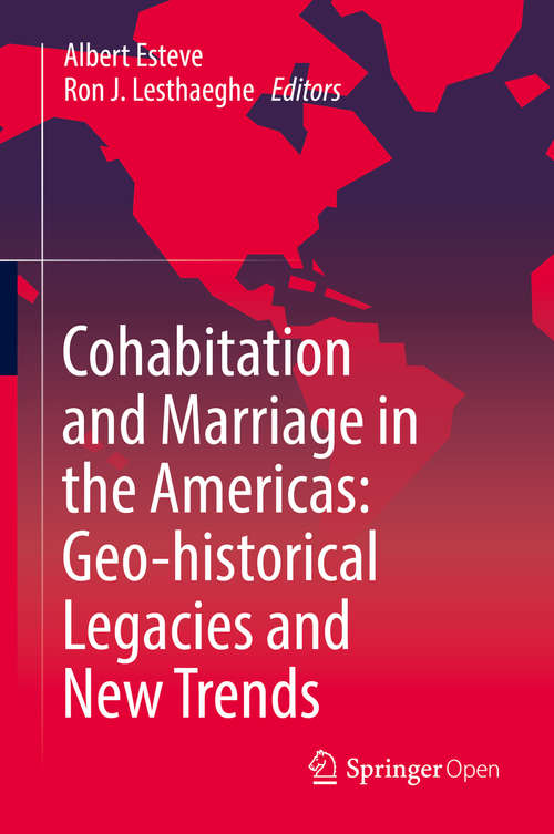 Book cover of Cohabitation and Marriage in the Americas: Geo-historical Legacies and New Trends (1st ed. 2016)