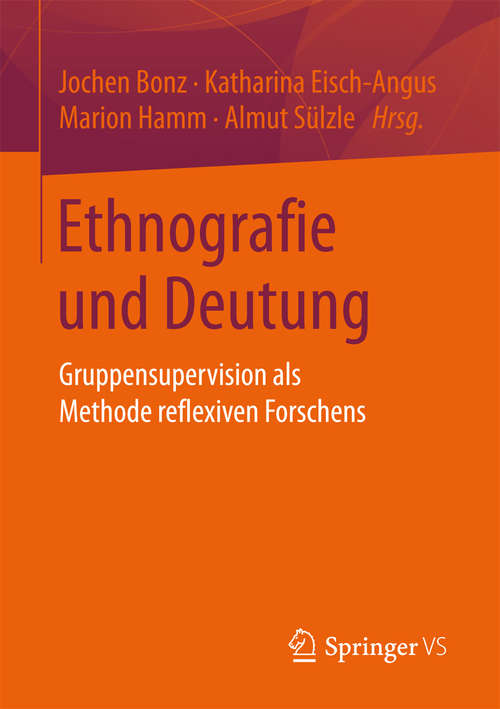Book cover of Ethnografie und Deutung: Gruppensupervision als Methode reflexiven Forschens
