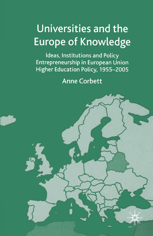 Book cover of Universities and the Europe of Knowledge: Ideas, Institutions and Policy Entrepreneurship in European Union Higher Education Policy, 1955–2005 (2005)