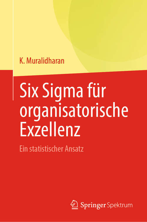 Book cover of Six Sigma für organisatorische Exzellenz: Ein statistischer Ansatz (2024)