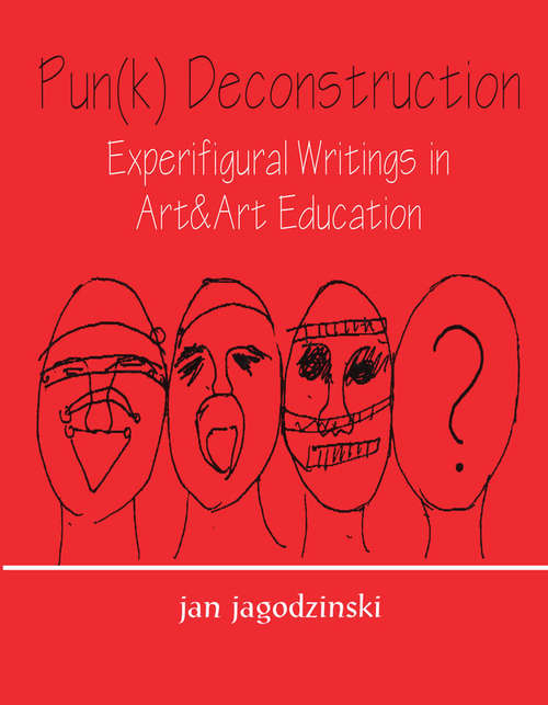 Book cover of Pun: Experifigural Writings in Art&art Education (Studies in Curriculum Theory Series)