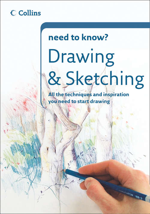 Book cover of Drawing and Sketching (ePub edition) (Collins Need to Know?)