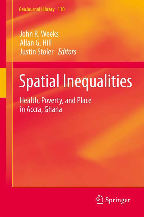 Book cover of Spatial Inequalities: Health, Poverty, and Place in Accra, Ghana (2014) (GeoJournal Library #110)