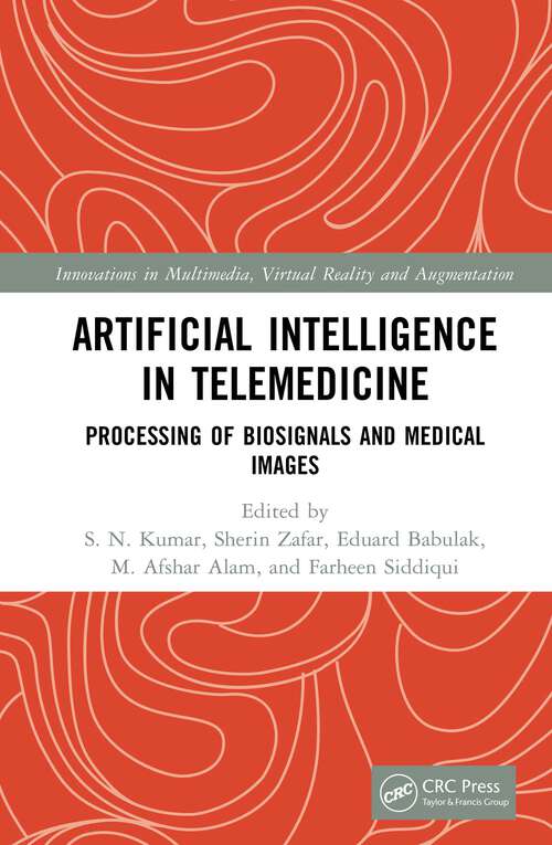 Book cover of Artificial Intelligence in Telemedicine: Processing of Biosignals and Medical images (Innovations in Multimedia, Virtual Reality and Augmentation)