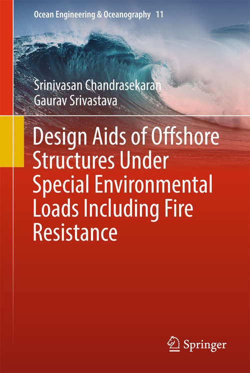 Book cover of Design Aids of Offshore Structures Under Special Environmental Loads including Fire Resistance (Ocean Engineering & Oceanography #11)